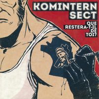 Komintern sect – Que Restera-t-il De Toi?