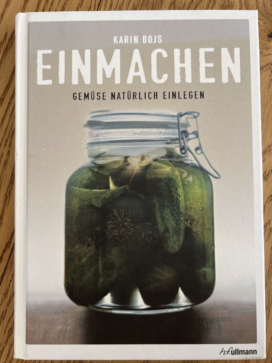Libri: Karin Bojs: "Einmachen" - Gemüse natürlich einlegen! – Nuovo (secondo la descrizione) da Toffen venduto da ann_l58m