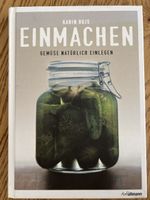 Karin Bojs: "Einmachen" - Gemüse natürlich einlegen!