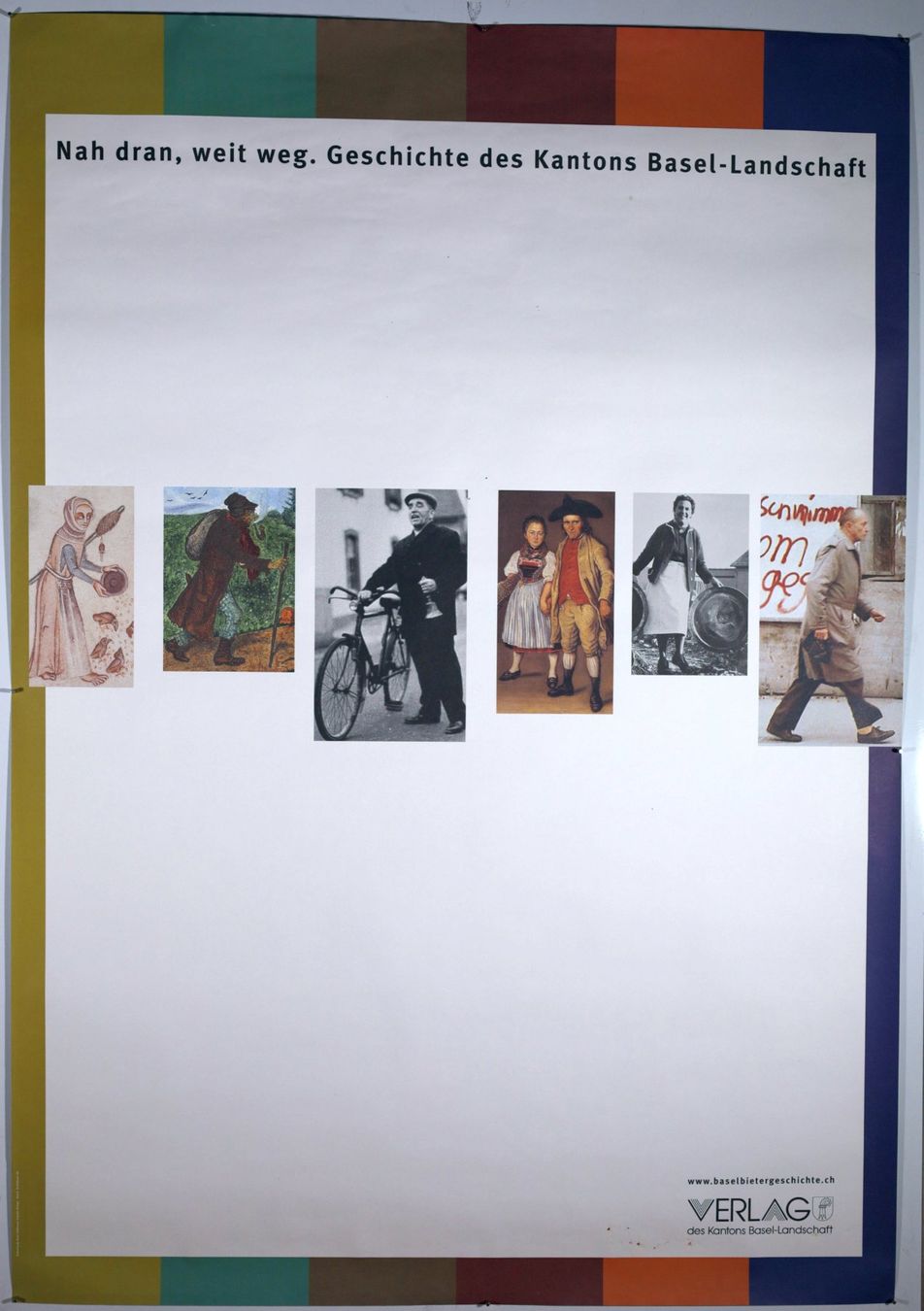 Plakat Nah dran weit weg Geschichte des Kantons BL 1991 (Gebraucht