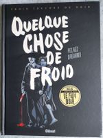 TROIS TOUCHES DE NOIR Quelque chose de froid Tome 1 EO 2024