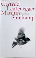 Matutin – Gertrud Leutenegger – Roman – Suhrkamp – TB – Top
