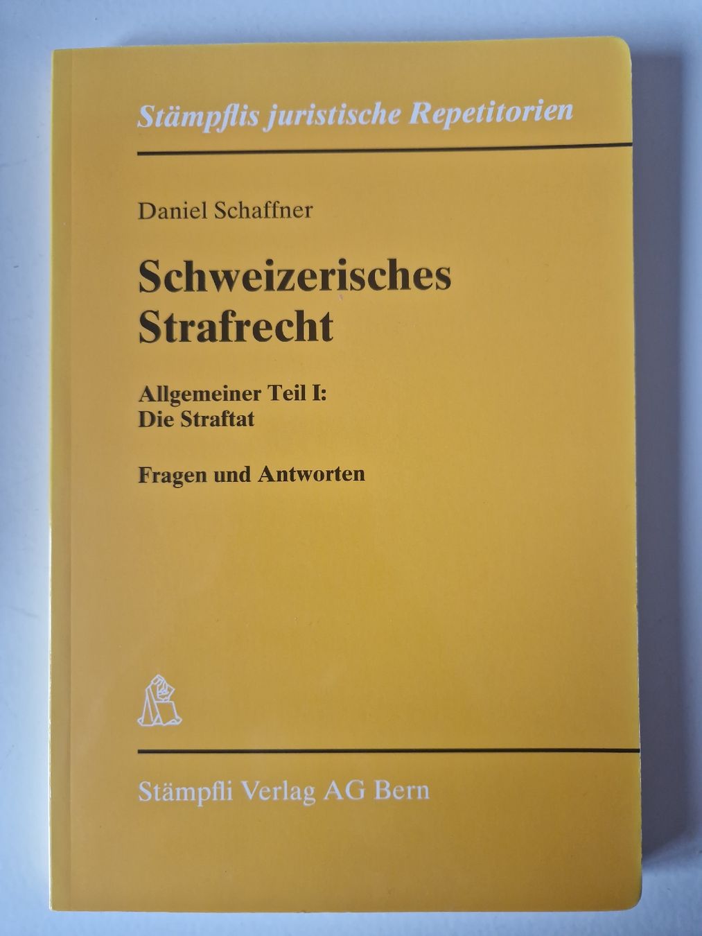 Bücher: Stämpfli Strafrecht Allgemeiner Teil I Daniel Schaffner – Gebraucht aus Münchenbuchsee von Grillator