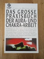 Das Grosse Praxisbuch der Aura-und Chakra-Arbeit