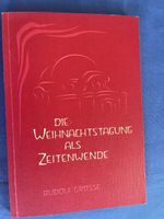 Rudolf Steiner Weihnachtstagung als Zeitenwende