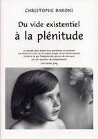 Du vide existentiel à la plénitude