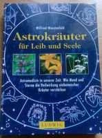 Astrokräuter für Leib und Seele - Astromedizin in unser Zeit