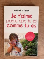 „Je t'aime parce que tu es comme tu es“ - André Stern