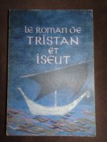Le Roman de Tristan et Iseut, édition Piazza, Joseph Bédier