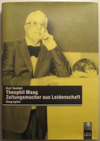 Kurt Humbel: Theophil Maag. Biographie