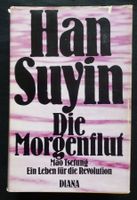 Han Suyin: Die Morgenflut. Mao Tsetung. SIGNIERT