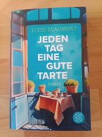 Lucie Beaumont Jeden Tag eine gute Tarte Roman Frankreich