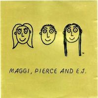 Maggi, Pierce And E.J. (CD)