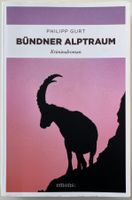 Bündner Alptraum – Philipp Gurt – Krimi – Emons – wie neu