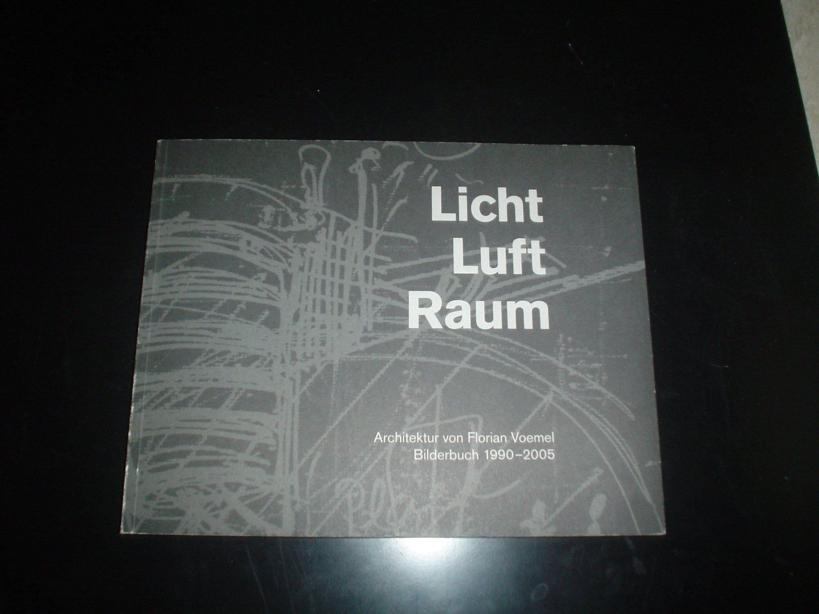 Bücher: Licht Luft Raum Florian Voemel – Gebraucht aus Welschenrohr von Regool