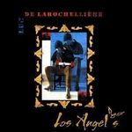 LUC DE LAROCHELLIERE (CD) Los Angeles  Mit Kunidé, Martha...