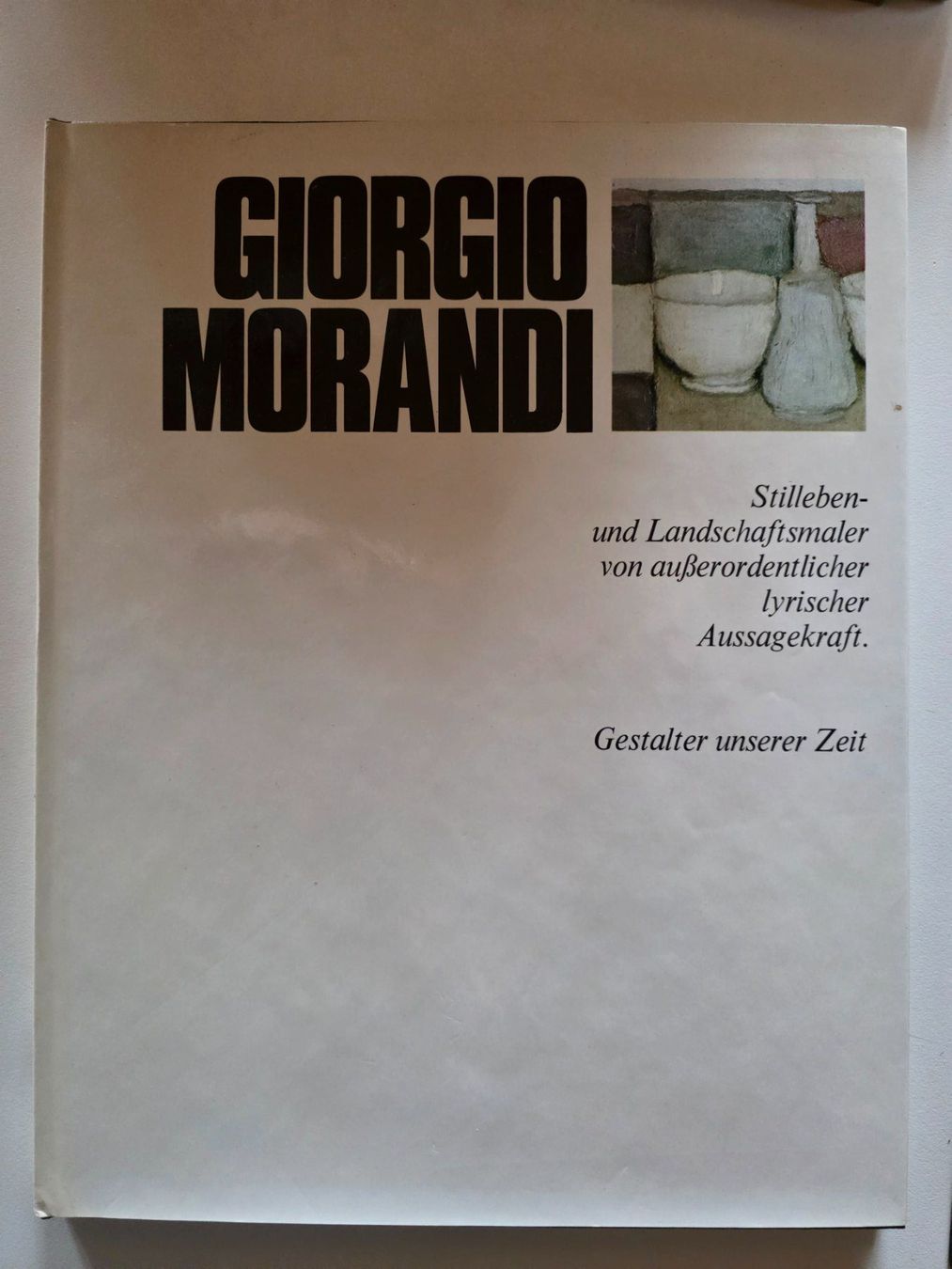 Libri: Giorgio Morandi - Gestalter unserer Zeit - 1970 – Usato da Walterswil BE venduto da Lonitti