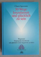 50 Wege loszulassen und glücklich zu sein - Chuck Spezzaano