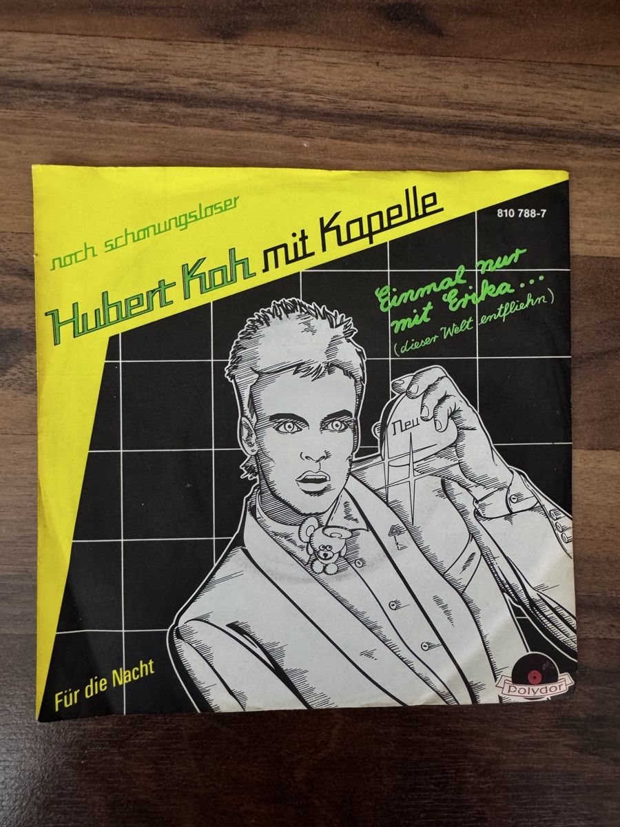 Dischi in vinile: Hubert Kah - Einmal nur mit Erika..  7" Single - NDW – Usato da Rorbas venduto da BlackstarRecords