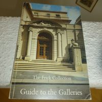 Guide to the Galleries : The Frick Collection New York