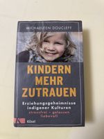 Buch Kindern mehr zutrauen Michaeleen Doucleff Kösel