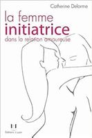 La femme initiatrice dans la relation