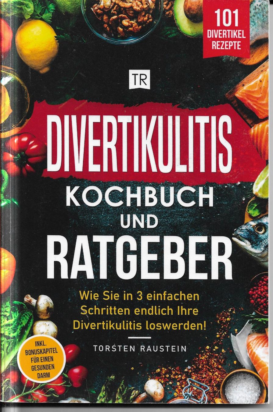 Libri: Torsten Raustein - Divertikulitis Kochbuch und Ratgeber – Usato da Nunningen venduto da mercury-for-books