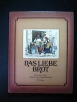 Ferdinand Rothbart Das Liebe Brot