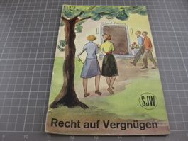 SJW Heft 372, Recht auf Vergnügen