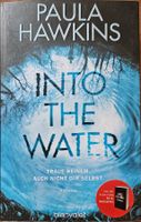 Paula Hawkins - Into the water - Traue keinem, auch nicht ..