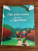 Mes p’tits contes du canton de Neuchâtel, Suisse Auzou
