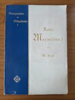 Eduard Heyck – Kaiser Maximilian I – Liebhaberausgabe 1898