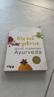 Wie neu geboren durch modernes Ayurveda Buch