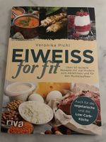 Eiweiss for fit - Kochbuch für Muskelaufbau & Abnehmen