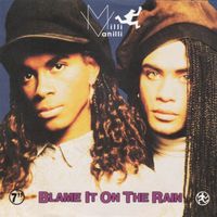 Milli Vanilli: Blame It On The Rain 7"