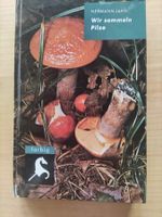Pilze sammeln: Das umfassende Pilzbuch von Hermann Jahn