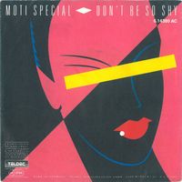 Moti Special: Don't Be So Shy 7"