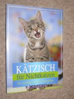 ° Kätzisch für Nichtkatzen / 2009 - Cadmos Verlag - Katzen