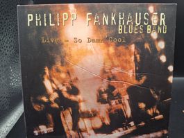 Philipp Fankhauser Blues Band – Live - So Damn Cool