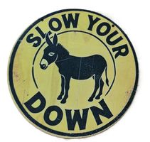 SLOW DOWN - Holzschild  (neu/OVP)