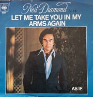 Vinyl Single Neil Diamond - Let Me Take You In My Arms Again