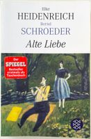 Alte Liebe – Elke Heidenreich, Bernd Schroeder – gut gelesen