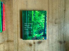 Auf stillen Wegen an starke Orte – Heinz Staffelbach
