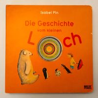 Die Geschichte vom kleinen Loch / Bilderbuch kartoniert