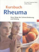 Rheuma - Neue Wege der Schmerezlinderung und Heilung