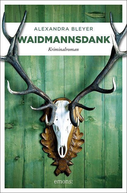 Libri: Bleyer Alexandra - Waidmannsdank / Krimi – Usato da Schaffhausen venduto da buecherlaus-thriller