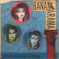 BANANARAMA - ROBERT DE NIRO'S WAITING...