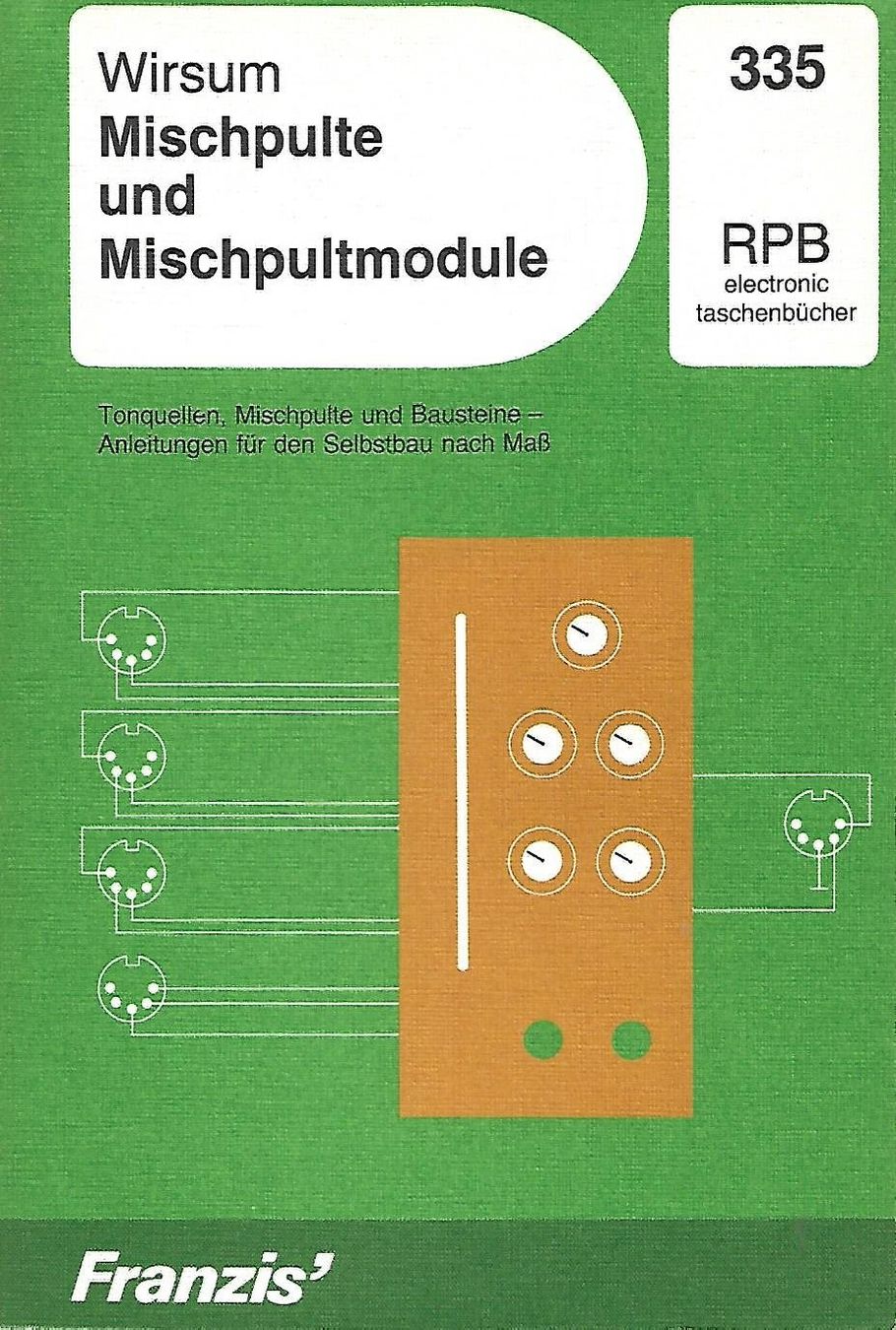 Libri: Mischpulte und Mischpultmodule RPB 335 – Usato da Zwingen venduto da Celerio100