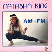 NATASHA KING - AM-FM (7'' Vinyl Single VG+)