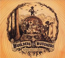 The Builders And The Butchers – Where The Roots All... CD